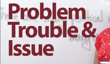 Hướng dẫn cách dùng problem, trouble và issue