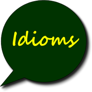 Một số idoms của người bản ngữ được sử dụng trong giao tiếp hàng ngày